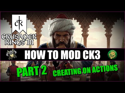 Creating On-Actions / How To Create A Crusader Kings III Mod / Part 2
