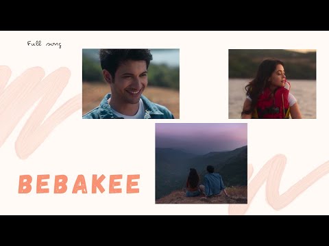 Bebakee full song | Feels like ishq | Rohit Saraf | Simran Jehani