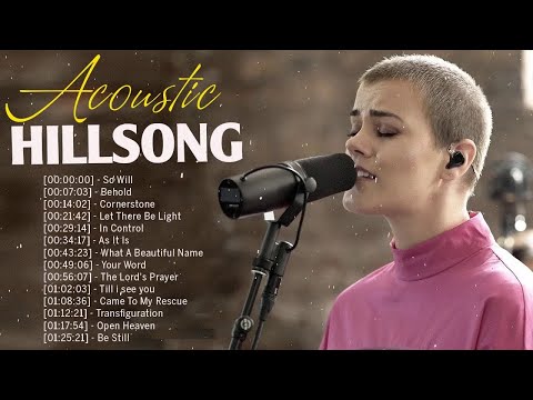 Acoustic Hillsong Worship Praise Songs 2021🙏HILLSONG Praise And Worship Songs Playlist 2021