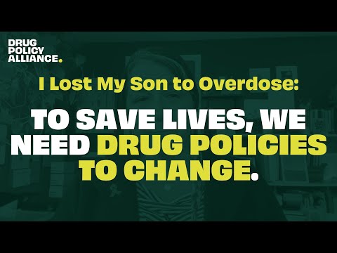 I Lost My Son to Overdose: To Save Lives, We Need Drug Policies to Change