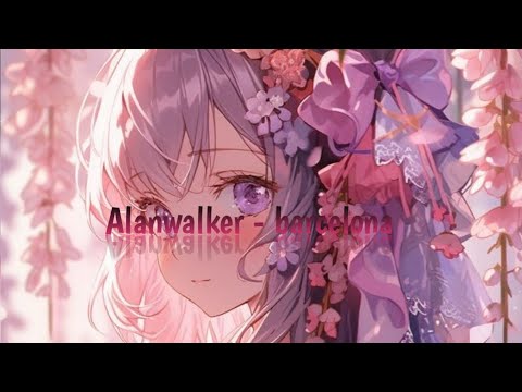 Alanwalker - barcelona - nightcore [Lyrical vedio] [cartson remix]