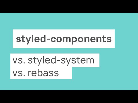 Styled-Components vs. Styled-System vs. Rebass