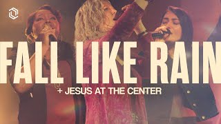 Fall Like Rain + I Love You Lord + Jesus At The Center | Grace Revolution Worship