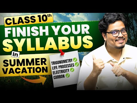 Don't Waste Summer Vacations – Finish Class 10 Syllabus | 2025-26