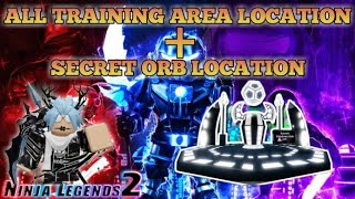 ALL TRAINING AREA LOCATION + SECRET ORB LOCATION !! Roblox Ninja Legends 2
