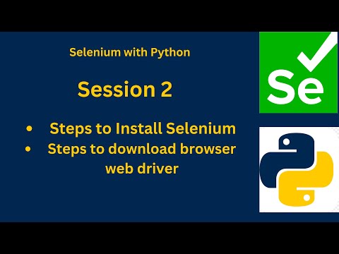Session 2 | How to Install Selenium and download browser WebDriver | Selenium with Python #selenium