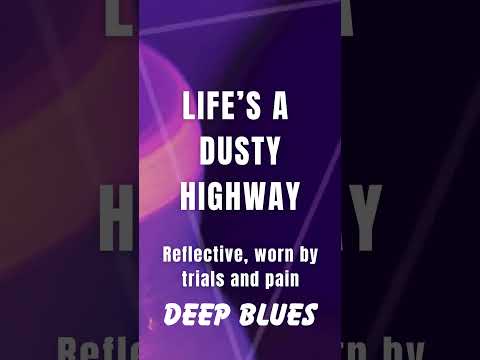 Life’s A Dusty Highway by SoulBalance | Deep Blues | Ballads