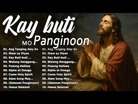 Sunday Early Morning Tagalog Christian Songs 2025 | Worship Playlist to Start Your Day