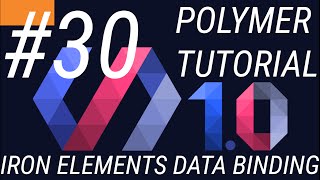 Polymer Tutorials 1.0 #30 Exploring IRON Elements