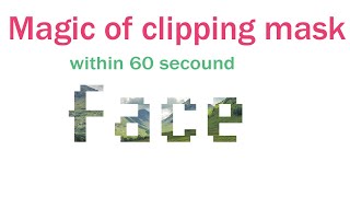 60 second's magic of clipping mask||Best use of clipping mask