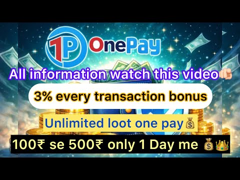 Onepay App | one pay se paise kaise kamaye | one pay app use kase kare | New earning app 
