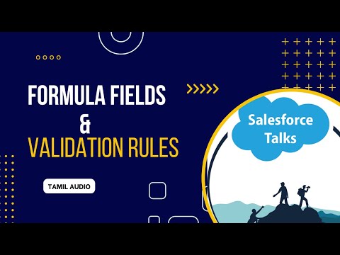 Salesforce Formula fields & Validation rules explained in Tamil