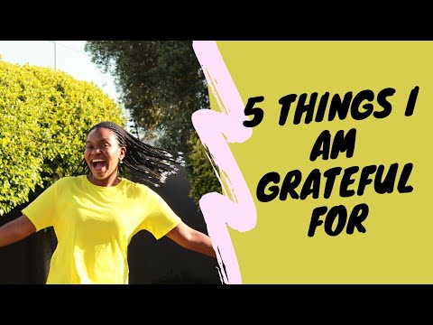 5 THINGS I AM GRATEFUL FOR