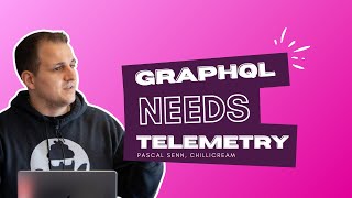The State of GraphQL Open Telemetry - Pascal Senn, ChilliCream