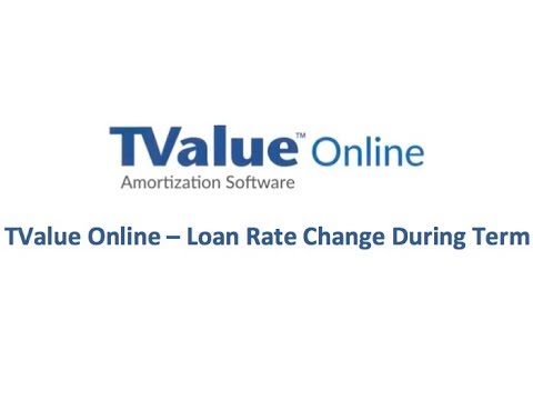 TValue Online - Loan Rate Change During Term