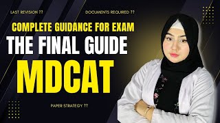 MDCAT FINAL GUIDANCE , MDCAT 2025 , ALL QUERIES ANSWERED , MDCAT MENTOR , MUST WATCH , DR HIRA USMAN