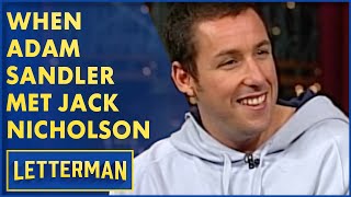 When Adam Sandler Met Jack Nicholson | David Letterman