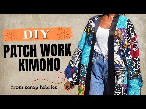 Turning Scrap Fabrics into a KIMONO | How to Sew a Patchwork Kimono