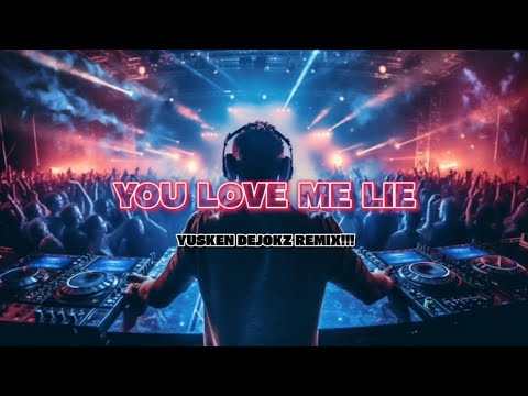 BREAKBEAT STADIUM YOU LOVE ME LIE ( YUSKEN DEJOKZ REMIX )