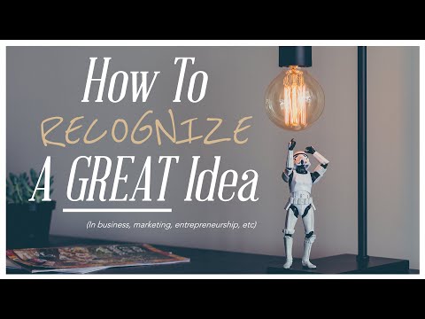 How To Recognize A Great Business Idea In Three Questions | Starting A Business In 2020