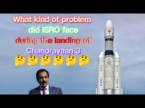 What kind of problem did ISRO face during the landing of Chandrayaan 3?🤔🤔