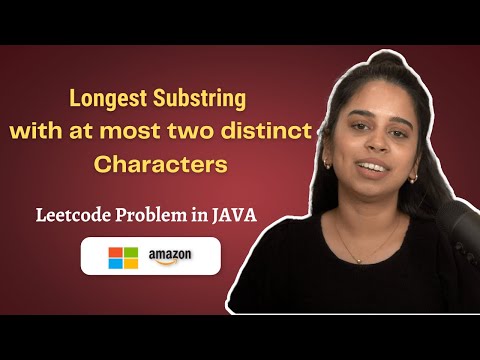 LeetCode: Longest substring with at most two distinct characters in JAVA (Detailed explanation)