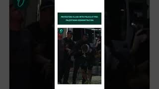 Tensions Rise as Pro-Palestinian Protest Turns Violent, Police Intervene.