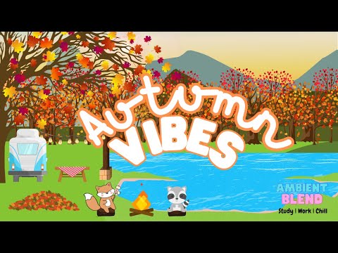 The Sound of Autumn 🍂 Lofi for Good Vibes Changing Leaves 🍁