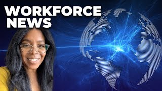 Workforce Update: Happening Now!