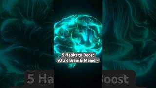 5 Brain Habits That Make You Smarter & Protect Your Memory