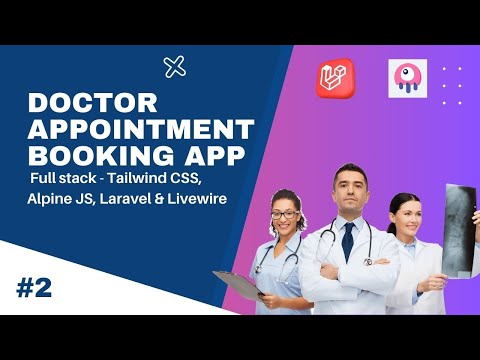 Full stack Doctor Appointment Booking App | TALL stack | part 2