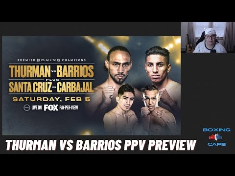Keith Thurman vs Mario Barrios PPV Preview Show