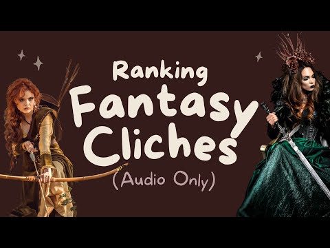 ranking fantasy cliches (writing club podcast)