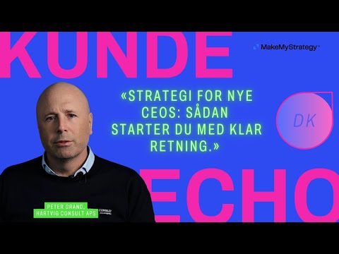 Strategi for Nye CEOs: Sådan Starter Du Med Klar Retning | kunde:echo Hartvig Consult ApS