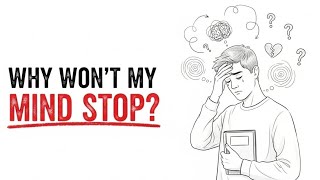 Why Your Mind Replays the Same Thoughts Over and Over (Neuroscience Explained).