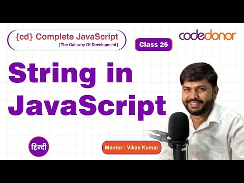 String In JavaScript | CD Complete JavaScript Course |  C-25 | Hindi