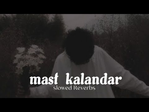 Mast kalandar - Yo yo honey singh , Or Mika singh, slowed + Reverbs ( lyrics )