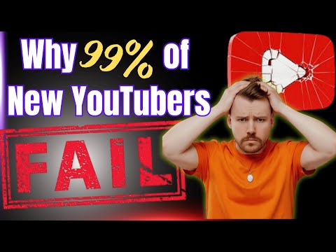 Why 99% of New YouTubers Fail