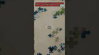 PART 1 - Discovering Continents and Oceans! #facts #curiosityforkids #kidsfacts #science