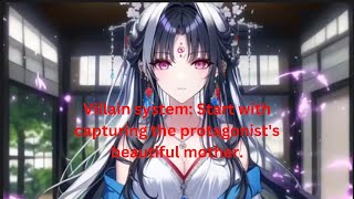 Villain System: Start with capturing the protagonist's beautiful mother part 1