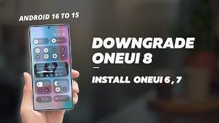 How to Downgrade Samsung One UI 8 to One UI 7 (Android 16 to 15) | Oneui 8 to Oneui 6
