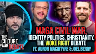 MAGA Civil War, Identity Politics, Christianity, & the Woke Right DEBATE | The Culture War Podcast