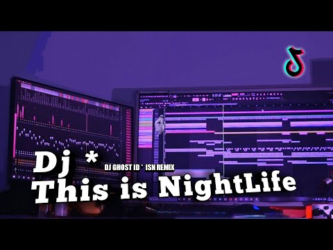 DJ THIS IS NIGHTLIFE - Versi TikTok (DJ GHOST ID)
