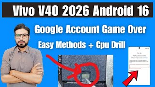 Vivo V40 5G FRP Unlock | CPU Drilling Class | Permanent Solution Easy Method 2026 By Zta team