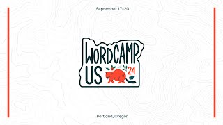 WordCamp US - Programming Day 2 - Friday - Rose City