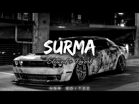 SURMA | {Slowed + Rewerb} | @nsr_editzz