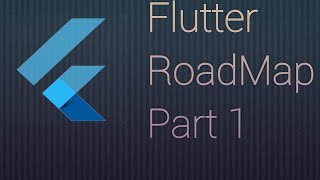 Flutter RoadMap Part 1