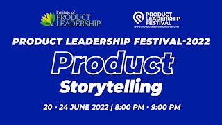 Product Storytelling: Product Leadership Festival 2022