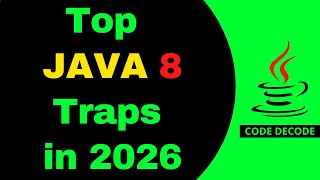 Top Java 8 Interview Traps in 2026 | Interview Questions and Answers | Code Decode