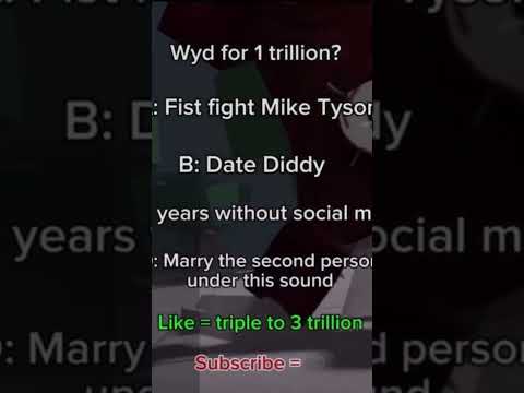 Wyd for 1 trillion?